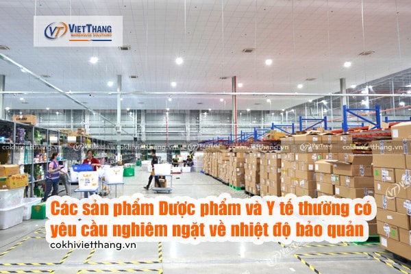 Các-sản-phẩm-Dược-phẩm-và-Y-tế-thường-có-yêu-cầu-nghiêm-ngặt-về-nhiệt-độ-bảo-quản