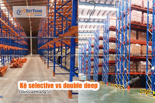 Kệ-selective-vs-double-deep