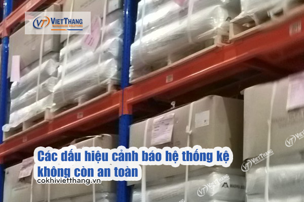 Kiểm soát độ ổn định của khung kệ Double Deep theo tiêu chuẩn 6 Các-dấu-hiệu-cảnh-báo-hệ-thống-kệ-không-còn-an-toàn